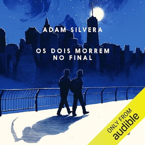 Os dois morrem no final [They Both Die at the End] audiobook cover