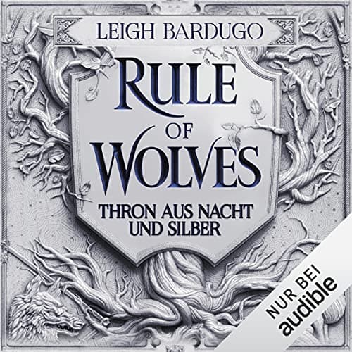 Rule of Wolves - Thron aus Nacht und Silber audiobook cover