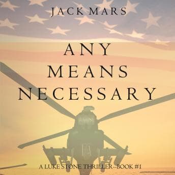Any Means Necessary (a Luke Stone Thriller"”Book #1) audiobook cover