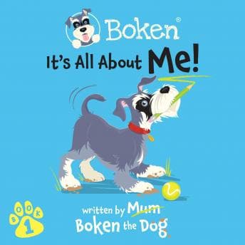 Boken The Dog - It´s All About Me! audiobook cover