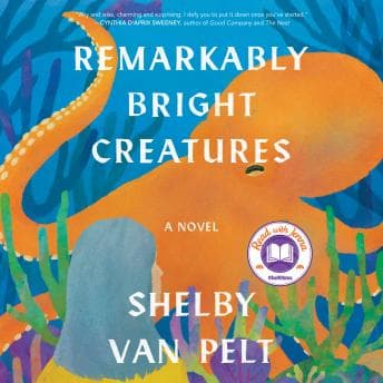 Remarkably Bright Creatures: A Novel audiobook cover