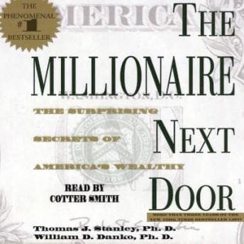 Millionaire Next Door: The Surprising Secrets Of Americas Wealthy audiobook cover