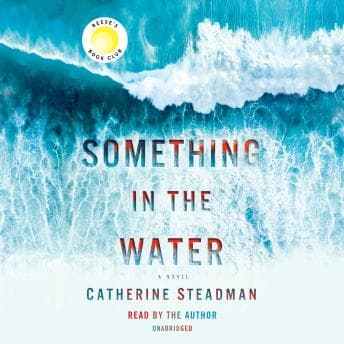 Something in the Water: A Novel audiobook cover