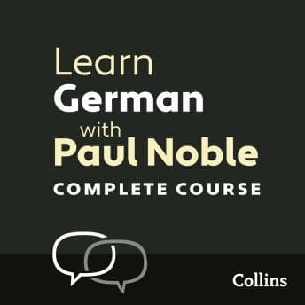 Learn German with Paul Noble for Beginners – Complete Course: German Made Easy with Your 1 million-best-selling Personal Language Coach audiobook cover