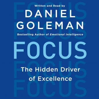 Focus: The Hidden Driver of Excellence audiobook cover