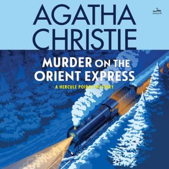 Murder on the Orient Express: A Hercule Poirot Mystery: The Official Authorized Edition audiobook cover