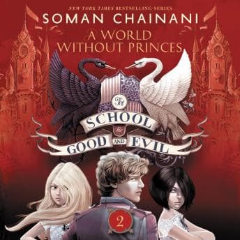 School for Good and Evil #2: A World without Princes: Now a Netflix Originals Movie audiobook cover
