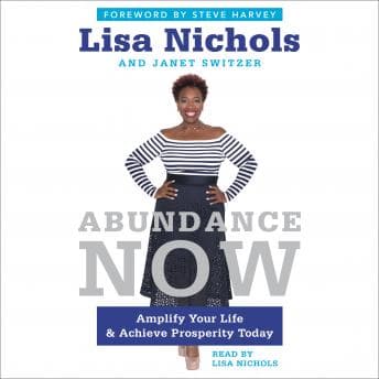Abundance Now: Amplify Your Life & Achieve Prosperity Today audiobook cover