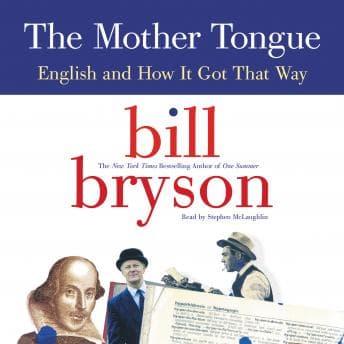 Mother Tongue: English and How It Got That Way audiobook cover