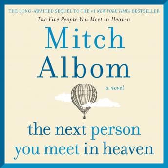 Next Person You Meet in Heaven: The Sequel to The Five People You Meet in Heaven audiobook cover