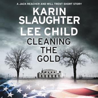 Cleaning the Gold: A Jack Reacher and Will Trent Short Story audiobook cover
