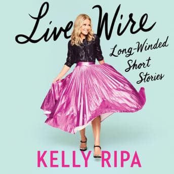 Live Wire: Long-Winded Short Stories audiobook cover