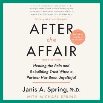 After the Affair, Third Edition: Healing the Pain and Rebuilding Trust When a Partner Has Been Unfaithful audiobook cover
