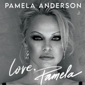 Love, Pamela: A Memoir of Prose, Poetry, and Truth audiobook cover