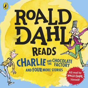 Roald Dahl Reads Charlie and the Chocolate Factory and Four More Stories audiobook cover