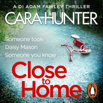 Close to Home: The 'impossible to put down' Richard & Judy Book Club thriller pick 2018 audiobook cover
