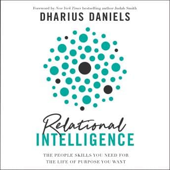 Relational Intelligence: The People Skills You Need for the Life of Purpose You Want audiobook cover
