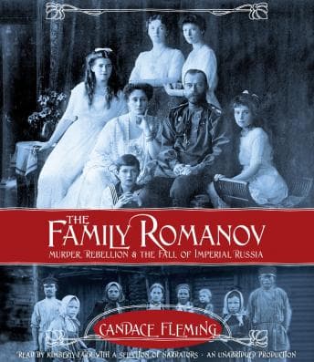 Family Romanov: Murder, Rebellion, and the Fall of Imperial Russia audiobook cover
