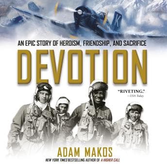 Devotion: An Epic Story of Heroism, Friendship, and Sacrifice audiobook cover