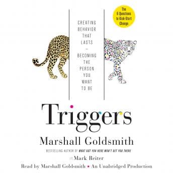 Triggers: Creating Behavior That Lasts--Becoming the Person You Want to Be audiobook cover