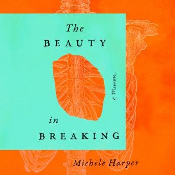 Beauty in Breaking: A Memoir audiobook cover