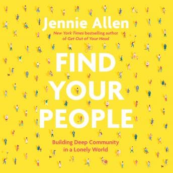 Find Your People: Building Deep Community in a Lonely World audiobook cover