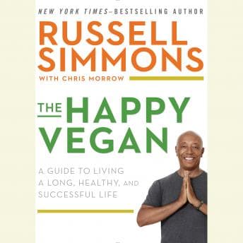 Happy Vegan: A Guide to Living a Long, Healthy, and Successful Life audiobook cover