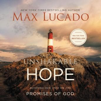 Unshakable Hope: Building Our Lives on the Promises of God audiobook cover