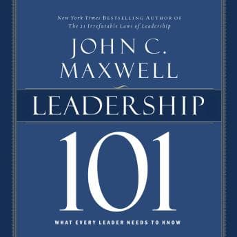 Leadership 101: What Every Leader Needs to Know audiobook cover