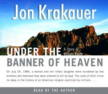 Under the Banner of Heaven: A Story of Violent Faith audiobook cover