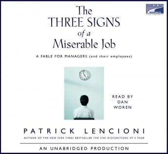 Three Signs of a Miserable Job: A Fable for Managers (and their employees) audiobook cover