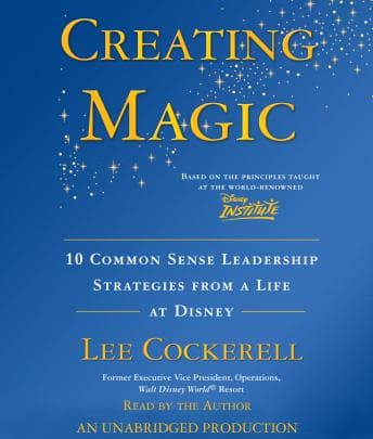 Creating Magic: 10 Common Sense Leadership Strategies from a Life at Disney audiobook cover