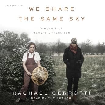 We Share the Same Sky: A Memoir of Memory & Migration audiobook cover