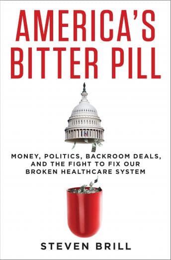 America's Bitter Pill: Money, Politics, Backroom Deals, and the Fight to Fix Our Broken Healthcare System audiobook cover