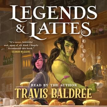 Legends & Lattes: A Novel of High Fantasy and Low Stakes audiobook cover