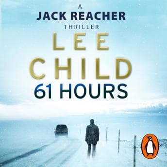 61 Hours: (Jack Reacher 14) audiobook cover