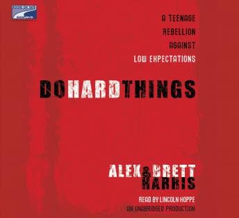 Do Hard Things: A Teenage Rebellion Against Low Expectations audiobook cover