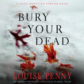 Bury Your Dead: A Chief Inspector Gamache Novel audiobook cover