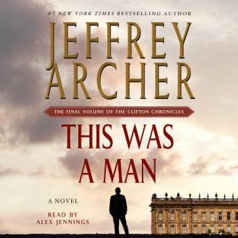 This Was a Man: The Final Volume of The Clifton Chronicles audiobook cover