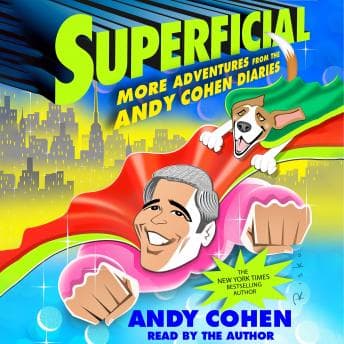 Superficial: More Adventures from the Andy Cohen Diaries audiobook cover