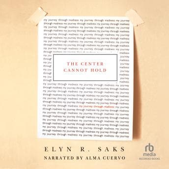 Center Cannot Hold: My Journey Through Madness audiobook cover