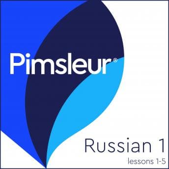 Pimsleur Russian Level 1 Lessons 1-5: Learn to Speak and Understand Russian with Pimsleur Language Programs audiobook cover