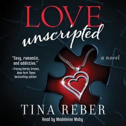 Love Unscripted: The Love Series, Book 1 audiobook cover