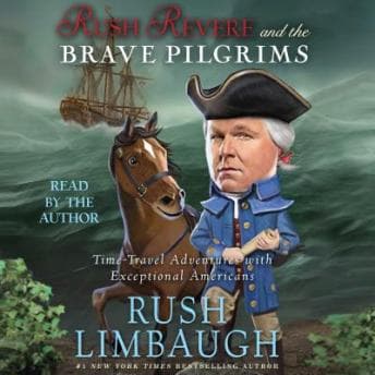Rush Revere and the Brave Pilgrims: Time-Travel Adventures with Exceptional Americans audiobook cover