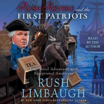 Rush Revere and the First Patriots: Time-Travel Adventures With Exceptional Americans audiobook cover