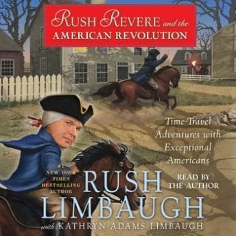 Rush Revere and the American Revolution: Time-Travel Adventures With Exceptional Americans audiobook cover