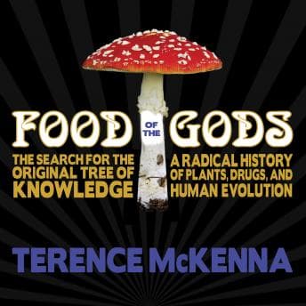 Food of the Gods: The Search for the Original Tree of Knowledge: A Radical History of Plants, Drugs, and Human Evolution audiobook cover