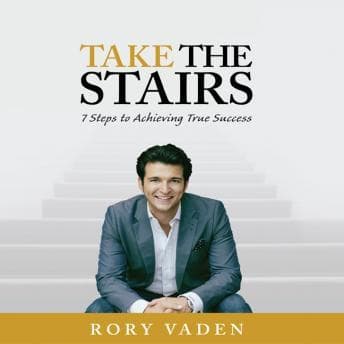 Take the Stairs: 7 Steps to Achieving True Success audiobook cover