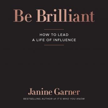 Be Brilliant: How to Lead a Life of Influence audiobook cover