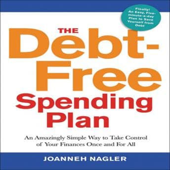 Debt-Free Spending Plan: An Amazingly Simple Way to Take Control of Your Finances Once and For All audiobook cover